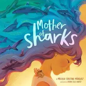 Mother of Sharks, Hardcover/Melissa Cristina Márquez
