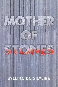 Mother of Stones, Paperback/Avelina da Silveira