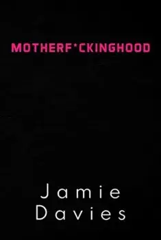 Motherf*ckinghood, Paperback/Jamie Davies