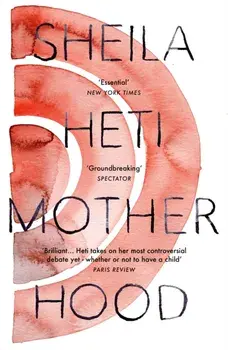 Motherhood, Paperback/Sheila Heti