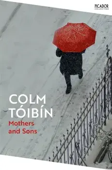 Mothers and Sons, Paperback/Colm Toibin