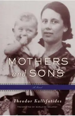 Mothers and Sons - Theodor|delargy Kallifatides