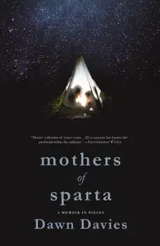 Mothers of Sparta: A Memoir in Pieces, Paperback/Dawn Davies