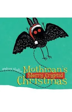 Mothman's Merry Cryptid Christmas - Andrew Shaffer