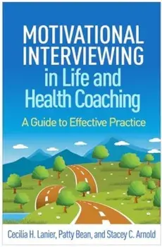 Motivational Interviewing in Life and Health Coaching. A Guide to Effective Practice, Paperback/Stacey C. Arnold