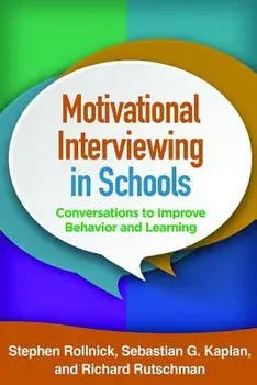 Motivational Interviewing in Schools: Conversations to Improve Behavior and Learning, Paperback/Stephen Rollnick