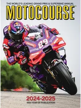 MOTOCOURSE 2024-25 Annual. The World's Leading Grand Prix & Superbike Annual, New ed, Hardback/Michael Scott