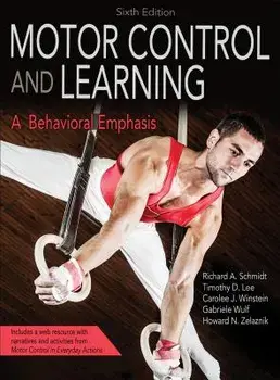 Motor Control and Learning: A Behavioral Emphasis, Hardcover/Richard A. Schmidt