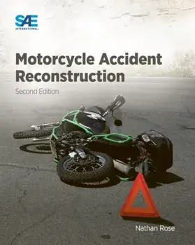 Motorcycle Accident Reconstruction, Hardcover/Nathan Rose
