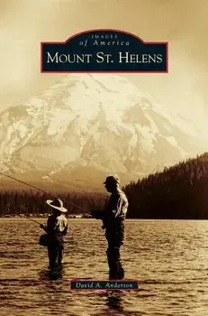 Mount St. Helens, Hardcover/David A. Anderson