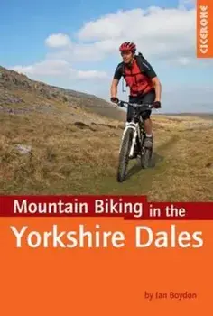 Mountain Biking in the Yorkshire Dales, Paperback/Ian Boydon