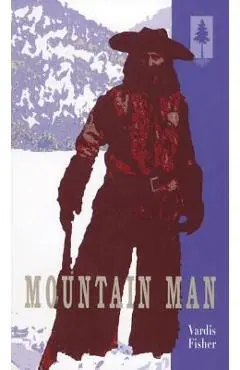 Mountain Man - Vardis Fisher