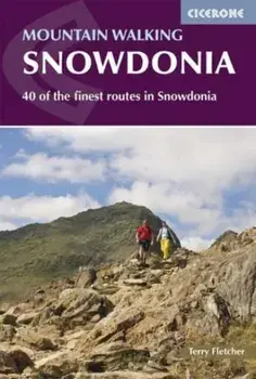Mountain Walking in Snowdonia. 40 of the finest routes in Snowdonia, Paperback/Terry Fletcher