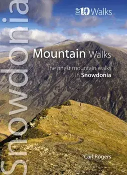 Mountain Walks. The Finest Mountain Walks in Snowdonia, Paperback/Carl Rogers