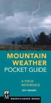 Mountain Weather Pocket Guide: A Field Reference, Paperback/Jeff Renner