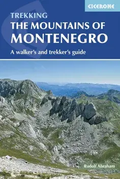 Mountains of Montenegro. A Walker's and Trekker's Guide, Paperback/Rudolf Abraham