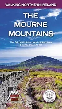 Mourne Mountains. The 30 best hikes, handpicked by a County Down local, Paperback/Andrew McCluggage