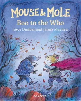 Mouse and Mole: Boo to the Who, Paperback/Joyce Dunbar