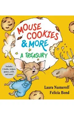 Mouse Cookies & More: A Treasury [With CD (Audio)-- 8 Songs and Celebrity Readings] - Laura Joffe Numeroff