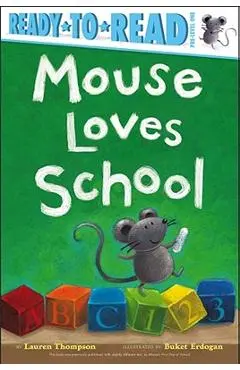 Mouse Loves School - Lauren Thompson