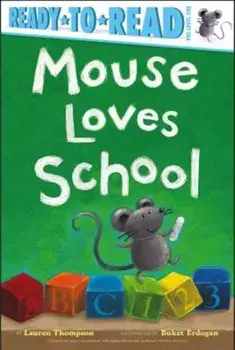 Mouse Loves School, Paperback/Lauren Thompson