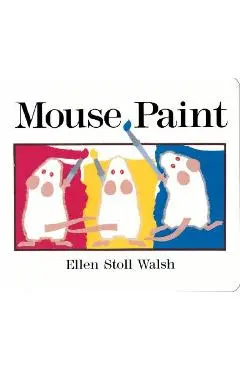 Mouse Paint: Lap-Sized Board Book - Ellen Stoll Walsh