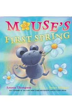 Mouse's First Spring - Lauren Thompson