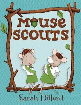 Mouse Scouts, Paperback/Sarah Dillard