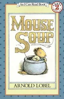 Mouse Soup, Paperback/Arnold Lobel