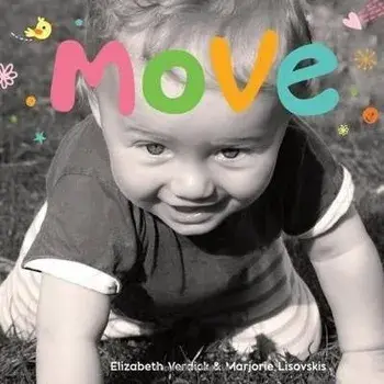 Move: A Board Book about Movement, Board book/Elizabeth Verdick