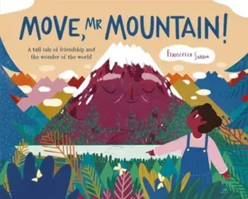 Move, Mr Mountain!, Paperback/Francesca Sanna