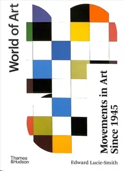 Movements in Art Since 1945: Second Edition, Paperback/Edward Lucie-Smith
