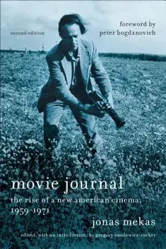 Movie Journal: The Rise of New American Cinema, 1959-1971, Paperback/Jonas Mekas