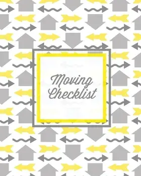 Moving Checklist: Moving To A New Home Or House, Keep Track Of Important Details & Inventory List, Track Property Move Journal, Log & Re/Amy Newton
