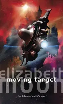 Moving Target. Vatta's War: Book Two, Paperback/Elizabeth Moon