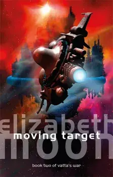 Moving Target. Vatta's War: Book Two, Paperback/Elizabeth Moon