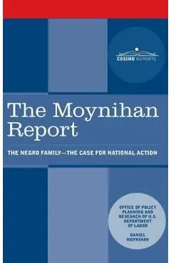 Moynihan Report: The Negro Family: The Case for National Action - U. S. Department Of Labor