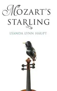 Mozart's Starling, Paperback/Lyanda Lynn Haupt