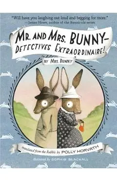 Mr. and Mrs. Bunny - Detectives Extraordinaire! - Polly Horvath