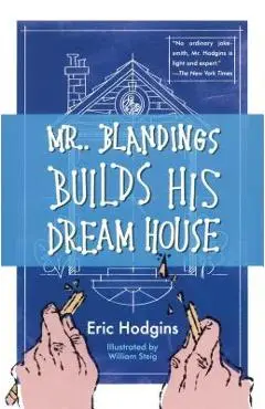 Mr. Blandings Builds His Dream House - Eric Hodgins