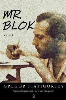 Mr. Blok, Paperback/Gregor Piatigorsky