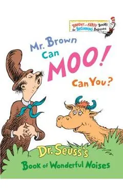 Mr. Brown Can Moo! Can You? - Dr Seuss