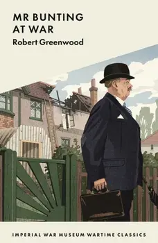 Mr Bunting at War, Paperback/Robert Greenwood