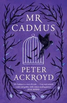 Mr Cadmus, Hardback/Peter Ackroyd