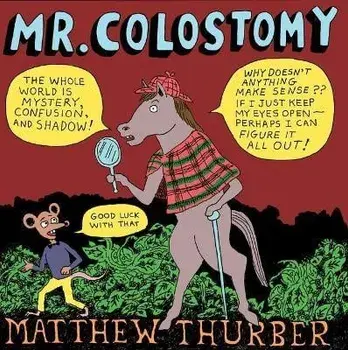Mr. Colostomy, Paperback/Matthew Thurber