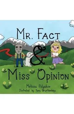 Mr. Fact & Miss Opinion - Yana Gruntkovskaya