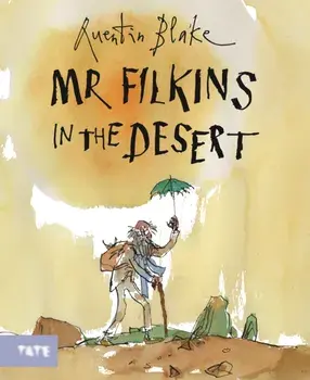 Mr Filkins in the Desert, Hardback/Sir Quentin, CBE, FCSD, FRSL, RDI Blake