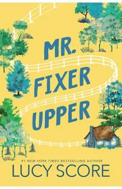 Mr. Fixer Upper - Lucy Score