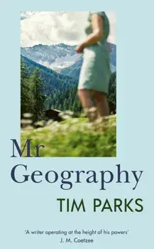 Mr Geography, Paperback/Tim Parks