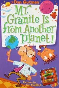 Mr. Granite Is from Another Planet!, Paperback/Dan Gutman
